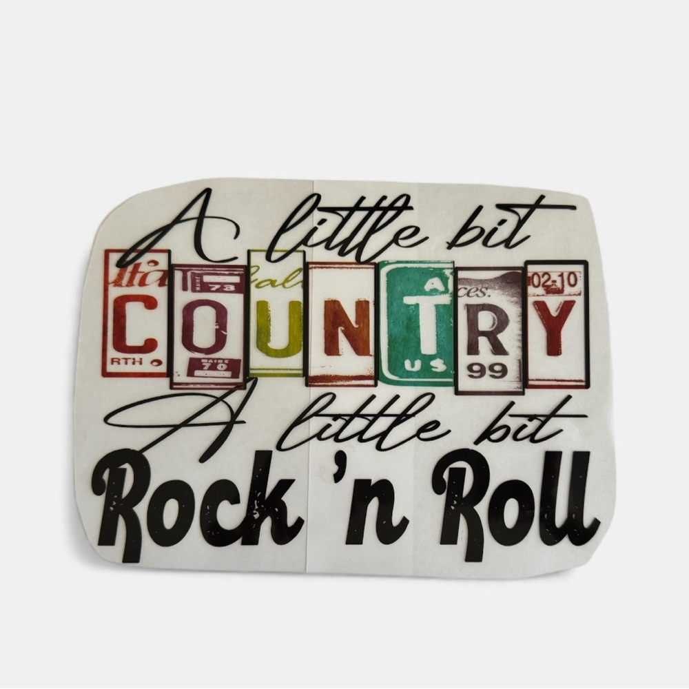 4 DTF Transfers - “A Little Bit Country, A Little Bit Rock ‘n Roll”